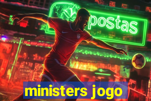 ministers jogo